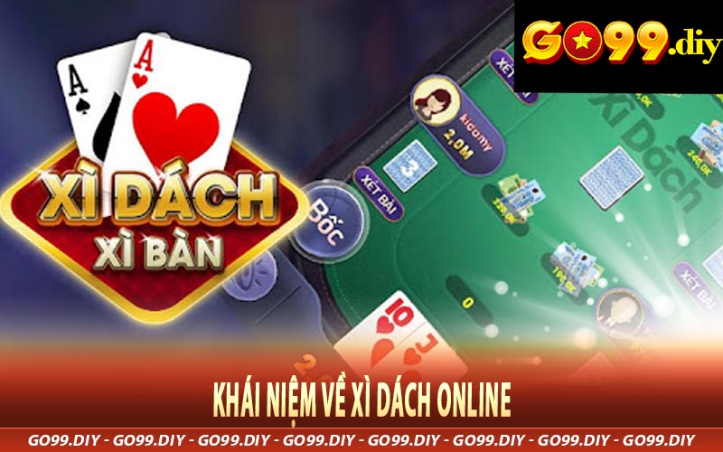 Khái niệm về xì dách online