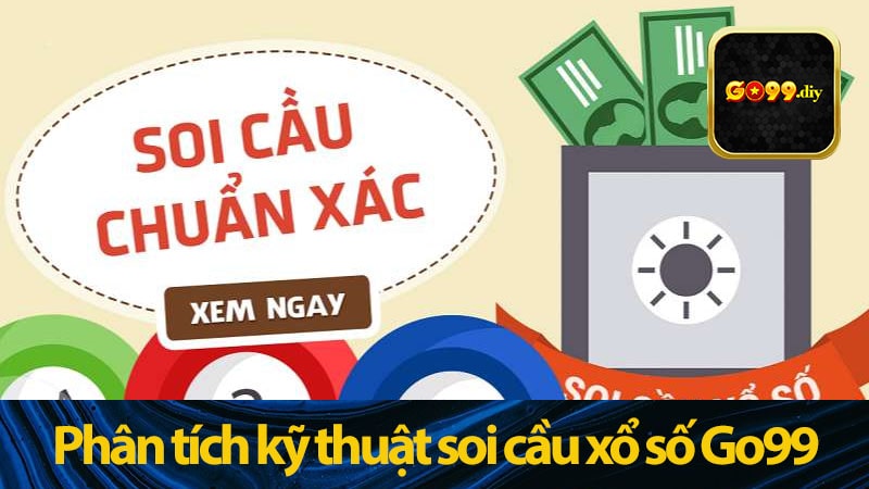 Phân tích kỹ thuật soi cầu xổ số Go99